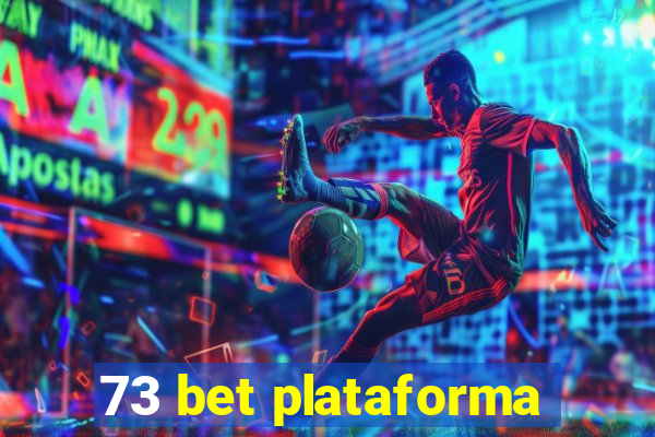 73 bet plataforma